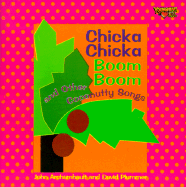Chicka Chicka Boom Boom: And Other Coconutty Songs