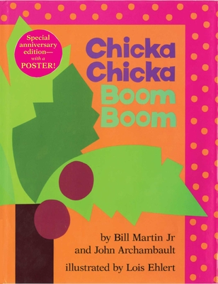 Chicka Chicka Boom Boom: Anniversary Edition - Martin, Bill, and Archambault, John