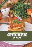 Chicken 20 Ways: Chicken 20 Ways: Easy Peasy Chicken Recipes