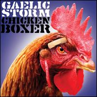 Chicken Boxer - Gaelic Storm