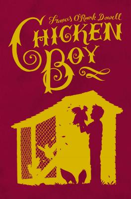 Chicken Boy - Dowell, Frances O'Roark