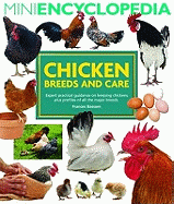 Chicken Breeds and Care: Expert Practical Guidance on Keeping Chickens Plus Profiles of All the Major Breeds. Frances Bassom