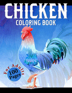 Chicken Coloring Book: Difficult Chickens Coloring Book An Adults Chicken and Rooster Coloring Book with Hens Chickens and Chicks for Stress Relief and Relaxation with Unique Illustration