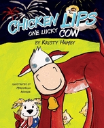 Chicken Lips: One Lucky Cow
