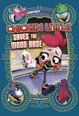 Chicken Little Saves the Moon Base: A Graphic Novel - Harper, Benjamin