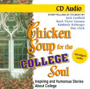 Chicken Soup for the College Soul: Inspiring and Humorous Stories about College