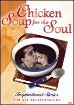 Chicken Soup for the Soul: Inspirational Stories for All Relationships - 