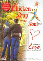 Chicken Soup for the Soul Live! Vol. 1: Love - Learning to Love Yourself - 