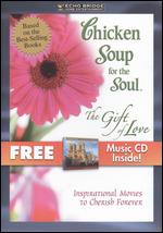 Chicken Soup for the Soul: The Gift of Love - Colin Murdock; Geoff Browne