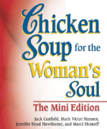 Chicken Soup for the Woman's Soul - Canfield, Jack, and Hansen, Mark Victor, and Read Hawthorne, Jennifer