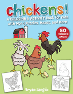 Chickens!: A Coloring and Activity Book for Kids with Word Puzzles, Mazes & More