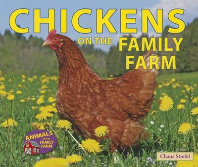 Chickens on the Family Farm - Stiefel, Chana