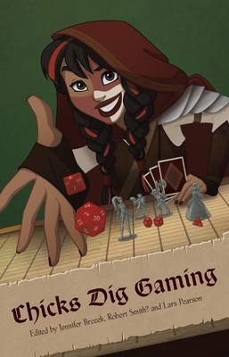 Chicks Dig Gaming: A Celebration of All Things Gaming by the Women Who Love It - Valente, Catherynne, and McGuire, Seanan, and Maltese, Racheline