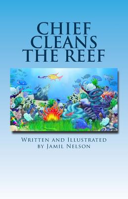 Chief Cleans the Reef - Nelson, Jamil