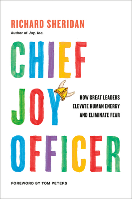 Chief Joy Officer - Sheridan, Richard, and Peters, Tom (Foreword by)