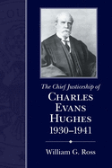 Chief Justiceship of Charles Evans Hughes, 1930-1941