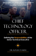 Chief Technology Officer: Defining the Responsibilities of the Senior Technical Executive