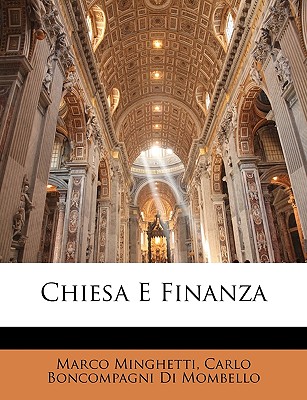 Chiesa E Finanza - Minghetti, Marco, and Mombello, Carlo Boncompagni Di