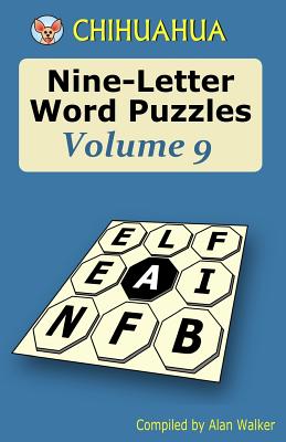 Chihuahua Nine-Letter Word Puzzles Volume 9 - Walker, Alan