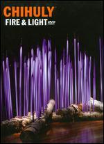 Chihuly: Fire & Light [With Book]