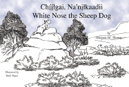 Chiilgai, Na'nilkaadii/White Nose The Sheep Dog