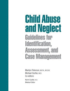 Child Abuse and Neglect: Guidelines for Identification, Assessment, and Case Management
