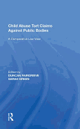 Child Abuse Tort Claims Against Public Bodies: A Comparative Law View