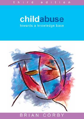 Child Abuse: Towards a Knowledge Base - Corby, Brian