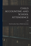 Child Accounting and School Attendence; 1960