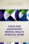 Child and Adolescent Mental Health in Social Work: Clinical Applications