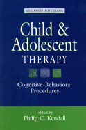 Child and Adolescent Therapy, Second Edition: Cognitive-Behavioral Procedures