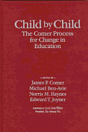 Child by Child: The Comer Process for Change in Education
