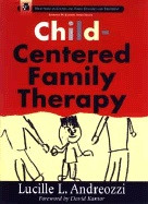 Child-Centered Family Therapy - Andreozzi, Lucille L