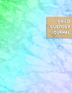 Child Custody Journal: Record diary for custody battles and visitation rights Make note, log and track communication with this divorce notebook