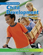 Child Development: Early Stages Through Age 12: Student Workbook - Decker, Celia Anita, Ed.D.