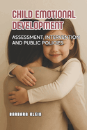 Child Emotional Development: Assessment, Intervention and Public Policies