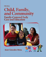Child, Family, and Community: Family-Centered Early Care Education