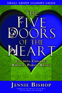Child/Family Five Doors - Leader's Guide - Five Doors of the Heart Jennie Bishop
