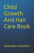 Child Growth And Hair Care Book