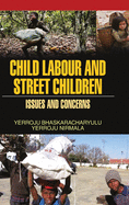 Child Labour and Street Children: Issues and Concerns