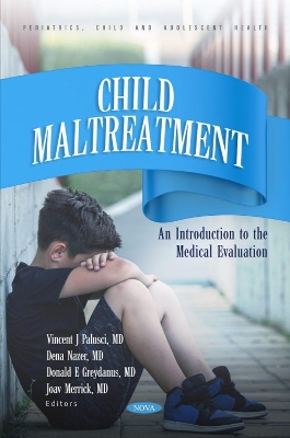 Child Maltreatment. An Introduction to the Medical Evaluation - Palusci, Vincent J (Editor)