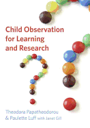Child Observation for Learning and Research