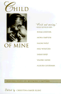 Child of Mine: Original Essays on Becoming a Mother