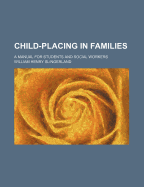 Child-Placing in Families: A Manual for Students and Social Workers