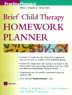 Child Psychotherapy Homework Planner - Jongsma, Arthur E, and Peterson, L Mark, and McInnis, William P