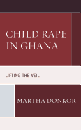 Child Rape in Ghana: Lifting the Veil