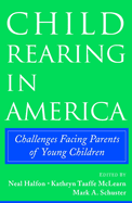 Child Rearing in America: Challenges Facing Parents with Young Children