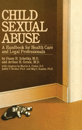 Child Sexual Abuse: A Handbook for Health Care and Legal Professions