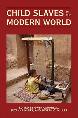 Child Slaves in the Modern World - Campbell, Gwyn (Editor)