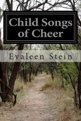 Child Songs of Cheer - Stein, Evaleen